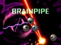 Brainpipe: A Plunge to Unhumanity